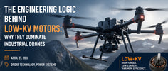 The Engineering Logic Behind Low-KV Motors: Why They Dominate Industrial Drones