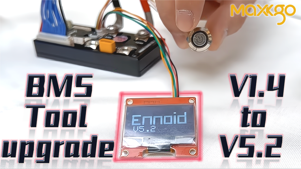 Tips for Maxkgo Smart BMS Firmware Upgrade (ENNOID-BMS-TOOL V5.2 )